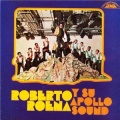 Roberto Roena Y Su Apollo Sound、Tito Cruz、Sammy Gonzalez