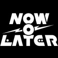 Now O Later