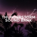 Thunderstorm Sound Bank、Sounds of Thunderstorms & Rain、Thunderstorms Sleep Sounds