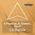 F.Physical、A. Doremi、Sax P - La Banda (18秒片段)