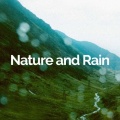 Nature and Rain、Sleep Sounds of Nature、Nature Sounds – Sons de la nature