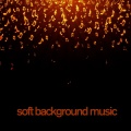 Soft Background Music