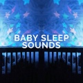 Baby Sleep Sounds、Brown Noise、Baby Lullabies Songs To Sleep