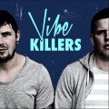 Vibe Killers