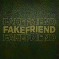Fakefriend