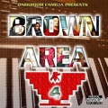 Darkroom Familia Presents: Brown Area