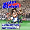 Killermichel、Saufmichel