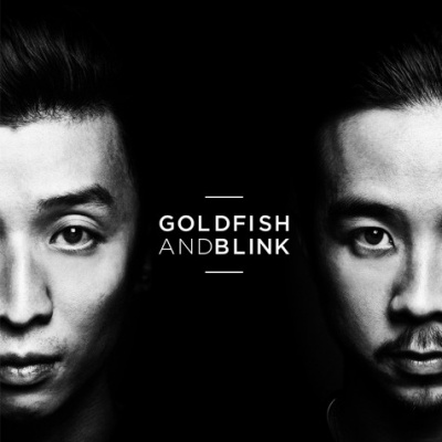 Goldfish & Blink资料,Goldfish & Blink最新歌曲,Goldfish & BlinkMV视频,Goldfish & Blink音乐专辑,Goldfish & Blink好听的歌