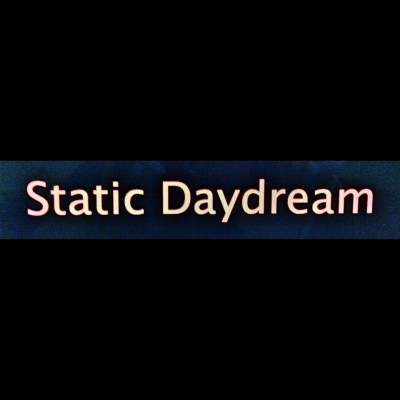 Static Daydream