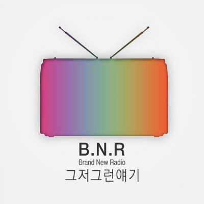 BNR资料,BNR最新歌曲,BNRMV视频,BNR音乐专辑,BNR好听的歌