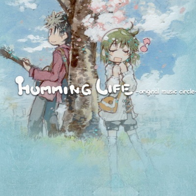 HUMMING LIFE