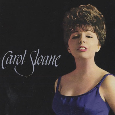 carol sloane资料,carol sloane最新歌曲,carol sloaneMV视频,carol sloane音乐专辑,carol sloane好听的歌