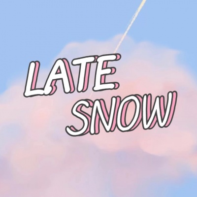 LATE SNOW翻唱团