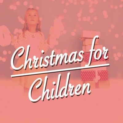 Children’s Christmas资料,Children’s Christmas最新歌曲,Children’s ChristmasMV视频,Children’s Christmas音乐专辑,Children’s Christmas好听的歌