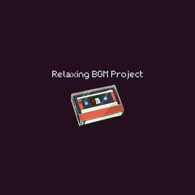 Relaxing BGM Project资料,Relaxing BGM Project最新歌曲,Relaxing BGM ProjectMV视频,Relaxing BGM Project音乐专辑,Relaxing BGM Project好听的歌