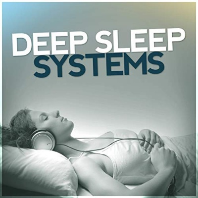 Deep Sleep Systems资料,Deep Sleep Systems最新歌曲,Deep Sleep SystemsMV视频,Deep Sleep Systems音乐专辑,Deep Sleep Systems好听的歌