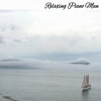 Relaxing Piano Man资料,Relaxing Piano Man最新歌曲,Relaxing Piano ManMV视频,Relaxing Piano Man音乐专辑,Relaxing Piano Man好听的歌