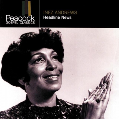 Inez Andrews资料,Inez Andrews最新歌曲,Inez AndrewsMV视频,Inez Andrews音乐专辑,Inez Andrews好听的歌