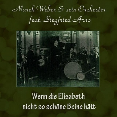Marek Weber und sein Orchester资料,Marek Weber und sein Orchester最新歌曲,Marek Weber und sein OrchesterMV视频,Marek Weber und sein Orchester音乐专辑,Marek Weber und sein Orchester好听的歌