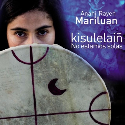 Anahi Rayen Mariluan资料,Anahi Rayen Mariluan最新歌曲,Anahi Rayen MariluanMV视频,Anahi Rayen Mariluan音乐专辑,Anahi Rayen Mariluan好听的歌