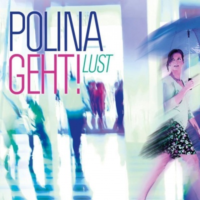 Polina Geht!资料,Polina Geht!最新歌曲,Polina Geht!MV视频,Polina Geht!音乐专辑,Polina Geht!好听的歌