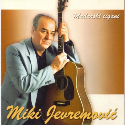 Miki Jevremović资料,Miki Jevremović最新歌曲,Miki JevremovićMV视频,Miki Jevremović音乐专辑,Miki Jevremović好听的歌