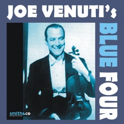 Joe Venuti's Blue Four资料,Joe Venuti's Blue Four最新歌曲,Joe Venuti's Blue FourMV视频,Joe Venuti's Blue Four音乐专辑,Joe Venuti's Blue Four好听的歌