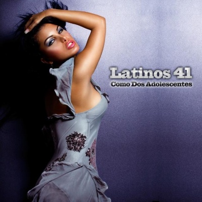 Latinos 41资料,Latinos 41最新歌曲,Latinos 41MV视频,Latinos 41音乐专辑,Latinos 41好听的歌