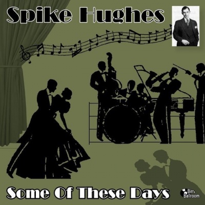 Spike Hughes资料,Spike Hughes最新歌曲,Spike HughesMV视频,Spike Hughes音乐专辑,Spike Hughes好听的歌