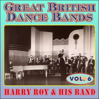 Harry Roy And His Band资料,Harry Roy And His Band最新歌曲,Harry Roy And His BandMV视频,Harry Roy And His Band音乐专辑,Harry Roy And His Band好听的歌