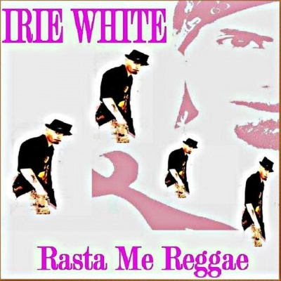 Irie White资料,Irie White最新歌曲,Irie WhiteMV视频,Irie White音乐专辑,Irie White好听的歌